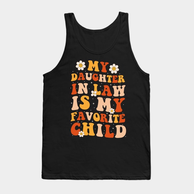 Funny My Daughter In Law Is My Favorite Child Tank Top by petemphasis